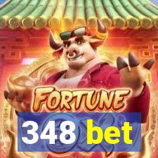 348 bet